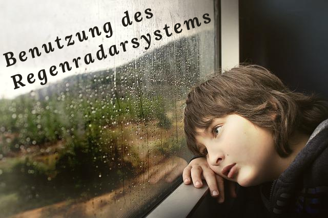 Benutzung des Regenradarsystems Benutzung des Regenradarsystems